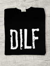 Load image into Gallery viewer, DILF Tee
